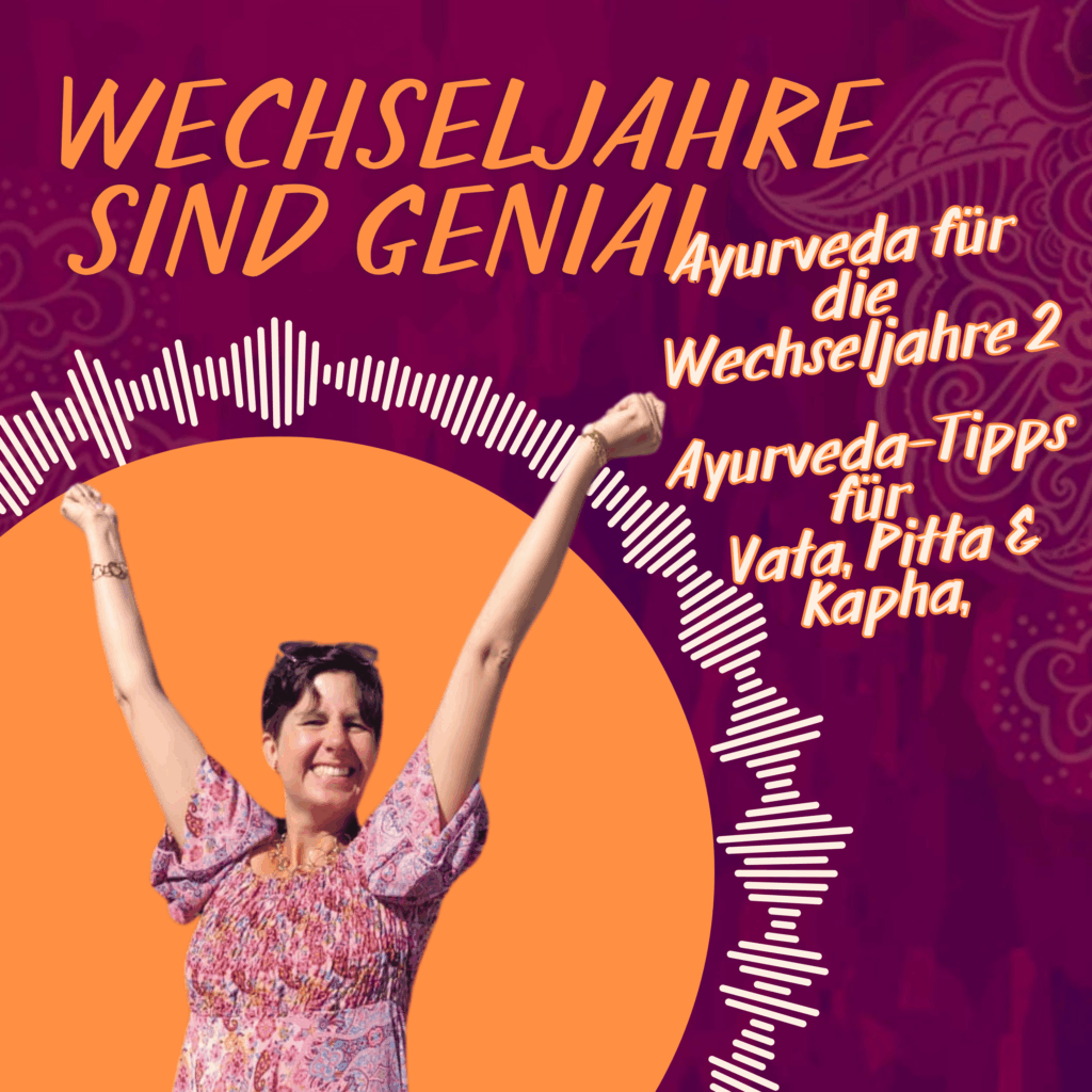 Folge-6-Podcast-Ayurveda-in-den-Wechseljahren-Ayurveda-Konstitution-Tagesrhythmus-Monika-Klumpp-Heilpraktier-Freudenstadt-Frauenheilkunde-Hormonbalance