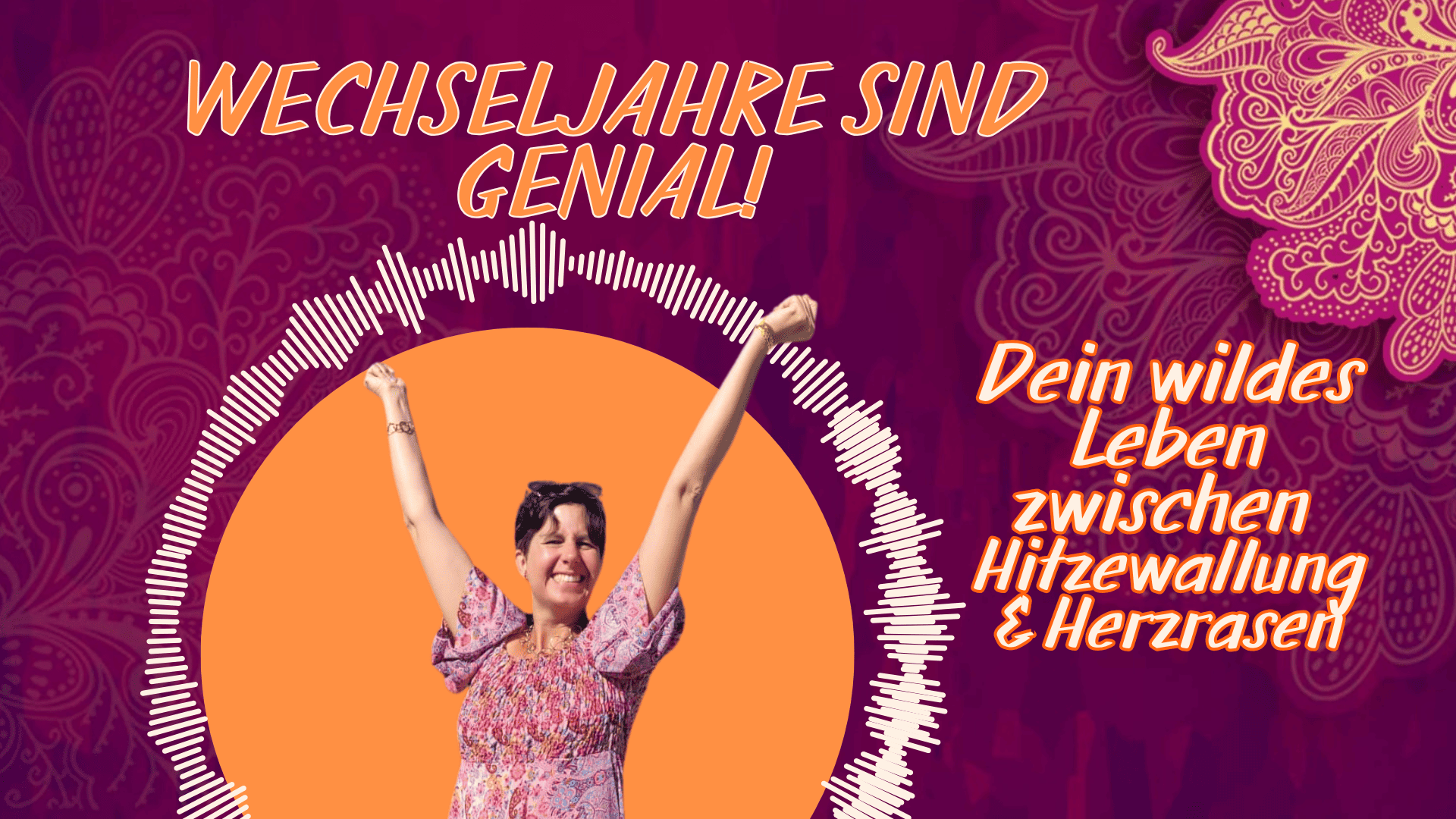 Titelbild-Webseite-Podcast-Wechseljahre-sind-genial-Monika-Klumpp-Heilpraktiker-Frauenheilkunde-Frauengesundheit-Hormonbalance-Ayurveda